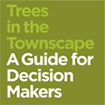 Trees in the Townscape: A Guide for Decision Makers