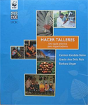 Hacer talleres: una guía práctica para capacitadores