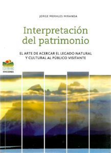 Interpretación del patrimonio. El arte de acercar el legado natural y cultural al público visitante
