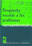 Investigación en la Escuela no. 63. Respuesta escolar a los problemas socioambientales