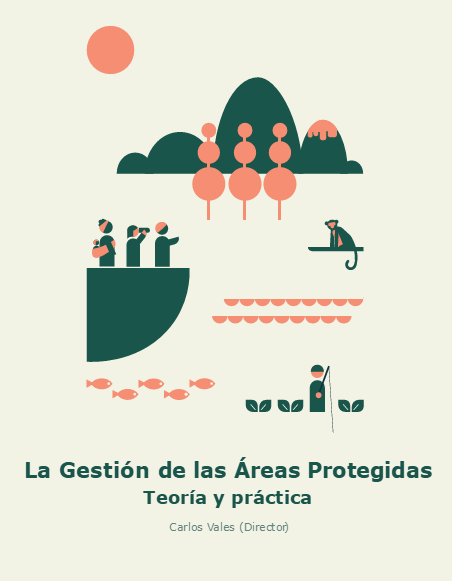 La Gestión de las Áreas Protegidas Teoría y práctica