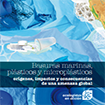 Basuras marinas, plásticos y microplásticos: orígenes, impactos y consecuencias de una amenaza global