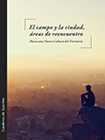 El campo y la ciudad, áreas de reencuentro. Hacia una nueva cultura del territorio