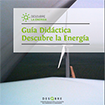 Guía Didáctica Descubre la Energía
