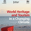 World Heritage and Tourism in a Changing Climate