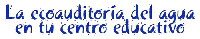 La ecoauditoría del agua en tu centro educativo 