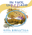 Un viaje enREDado. Material Educativo del Proyecto LIFE+ NAT ES/699
