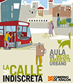 Aula de Medio Ambiente Urbano "La Calle Indiscreta"