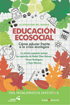 Educación ecosocial: cómo educar frente a la crisis ecológica