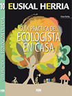 Guía práctica del ecologista en casa