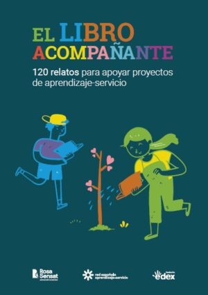 l libro acompañante: 120 relatos para apoyar proyectos de aprendizaje‑servicio