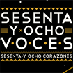 Sesenta y ocho voces, sesenta y ocho corazones