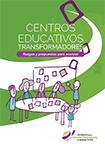 Centros educativos transformadores: rasgos y propuestas para avanzar