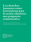 Los derechos humanos como herramienta para la acción climática: una propuesta comunicativa