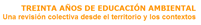 Treinta años de educación ambiental