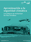 Los peligros de militarizar la crisis climática