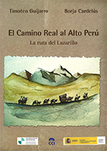 El camino real al Alto Perú. La ruta del Lazarillo