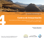 Caminos ancestrales andinos. Cuaderno metodológico 4: Centros de Interpretación