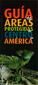 Guía Áreas Protegidas Centro América (2006)
