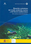 Situación y presiones del medio ambiente marino y del litoral mediterráneo. Serie cuestiones medioambientales No. 5