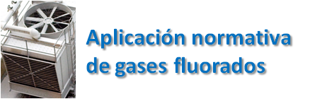 Accede a la información sobre la aplicación en España de la normativa sobre gases fluorados