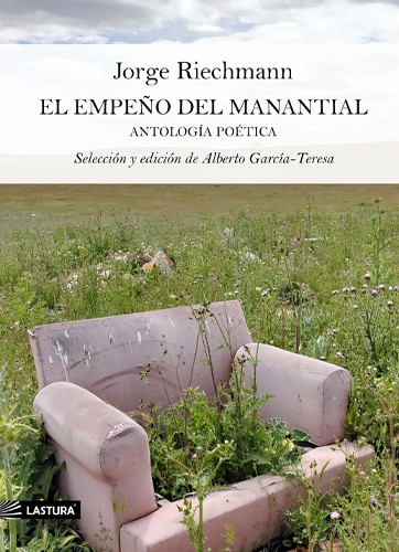 El empeño del manantial. Antología poética 