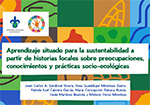 Portada Aprendizaje situado para la sustentabilidad a partir de historias locales sobre preocupaciones, conocimientos y prácticas socio-ecológicas