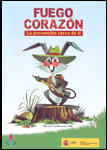 Fuego en el corazón: La prevención cerca de ti