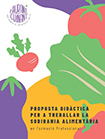 Portada Proposta didàctica per a treballar la Sobirania Alimentària.