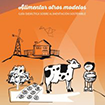 Alimentar otros modelos. Guía didáctica sobre alimentación sostenible