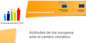Informe "Actitudes de los europeos ante el cambio climático"