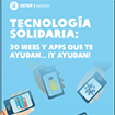 Tecnología solidaria: 20 webs y apps que te ayudan... ¡Y ayudan!