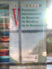 V Encuentro Internacional de Reservas de la Biosfera de la Amazonía