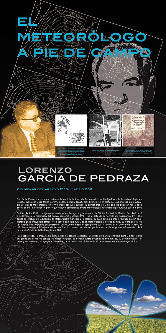 Panel 21-Lorenzo García de Pedraza, meteorólogo, nació en Colmenar del Arroyo (Madrid) en 1923, es el más reciente de un trio de inolvidables maestros y divulgadores de la meteorología en España junto con José María Lorente y Josep María Jansá.