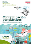 Contaminación por plásticos. Uno de los mayores desafíos ambientales del siglo XXI